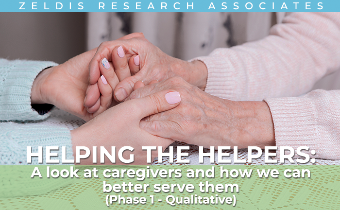 Webinar: Helping the Helpers:  A Look at Caregivers and How We Can Better Serve Them (Phase 1 – Qualitative)